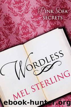 Wordless (Pink Sofa Secrets Book 1) by Mel Sterling