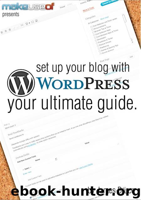 Wordpress: Your Ultimate Guide by James Bruce
