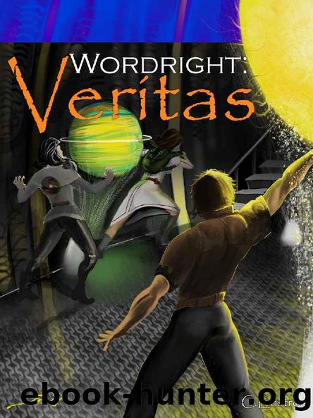 Wordright: Veritas (The Wordright Saga Book 1) by C. Edstrom
