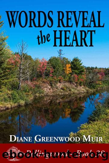 Words Reveal the Heart (Bellingwood Book 38) by Greenwood Muir Diane