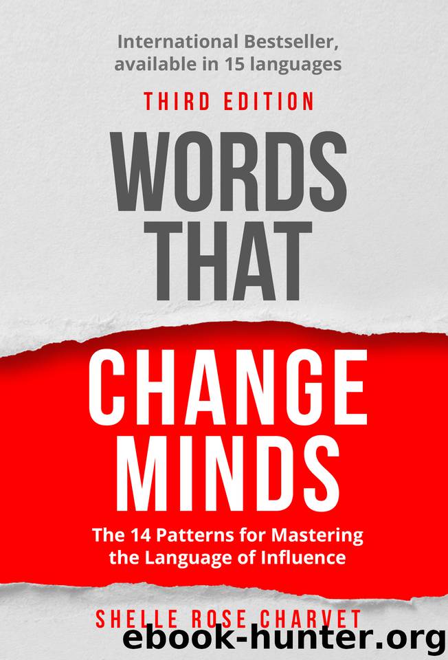Words That Change Minds: The 14 Patterns for Mastering the Language of Influence by Charvet Shelle Rose