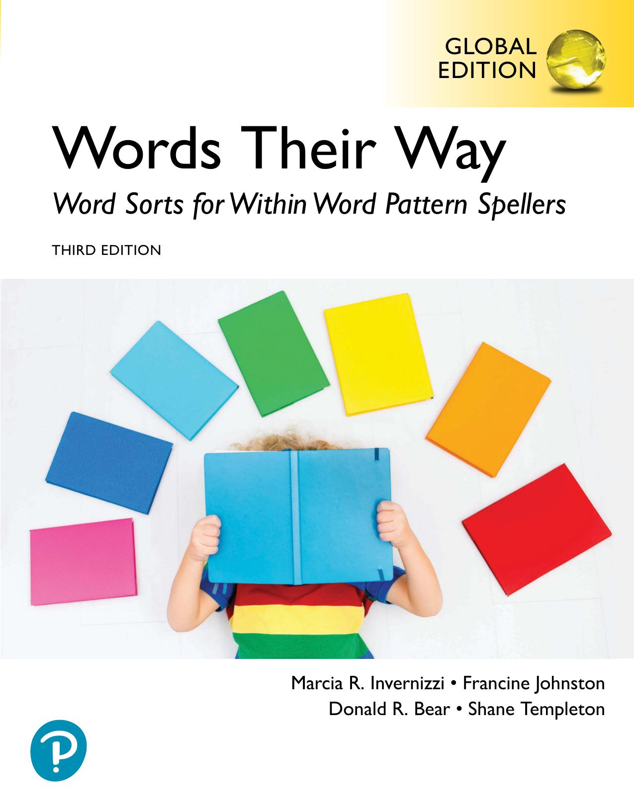 Words Their Way: Word Sorts for Within Word Pattern Spellers by unknow