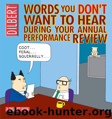 Words You Don't Want to Hear During Your Annual Performance Review by Scott Adams