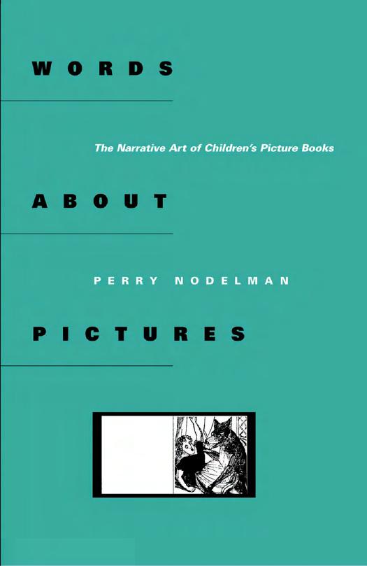 Words about Pictures: The Narrative Art of Children's Picture Books by Perry Nodelman