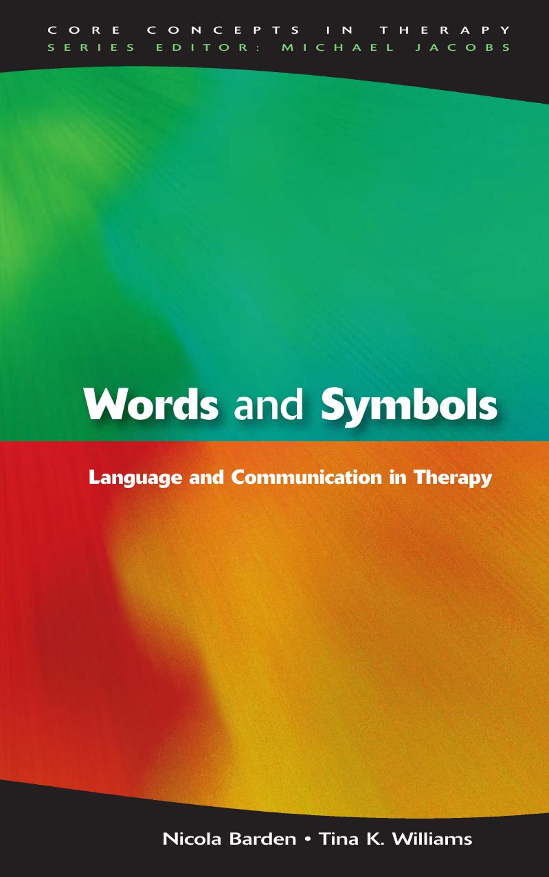 Words and Symbols: language and communication in therapy by Nicola Barden Tina Williams
