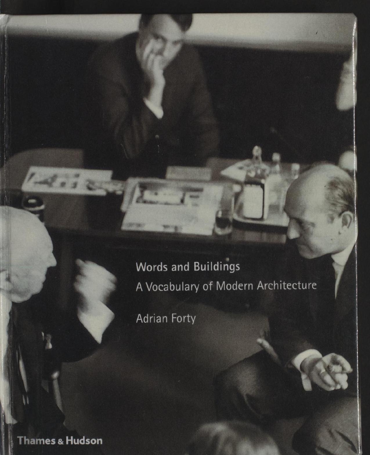 Words and buildings : a vocabulary of modern architecture by Adrian Forty