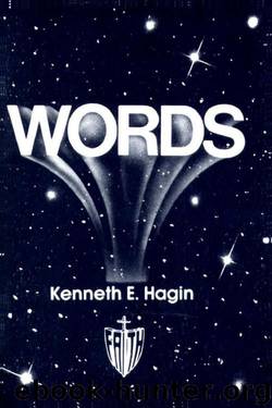 Words by Kenneth E. Hagin