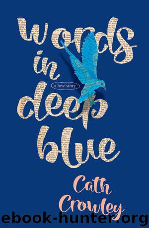 Words in Deep Blue by Cath Crowley