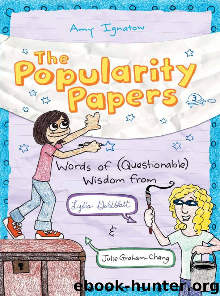 Words of (Questionable) Wisdom from Lydia Goldblatt & Julie Graham-Chang (The Popularity Papers Book 3) by Ignatow Amy