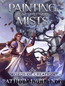 Words of Creation: Book 10 of Painting the Mists by Patrick Laplante