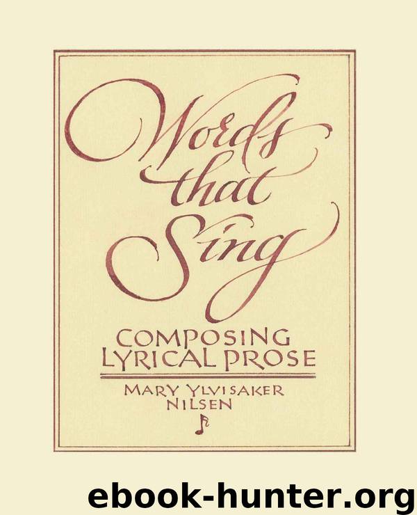 Words that Sing: Composing Lyrical Prose by Nilsen Mary Ylvisaker