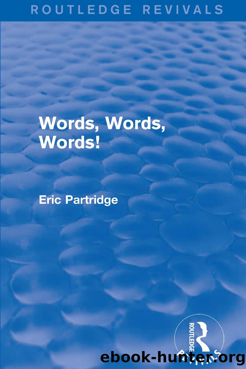 Words, Words Words! by Partridge Eric;