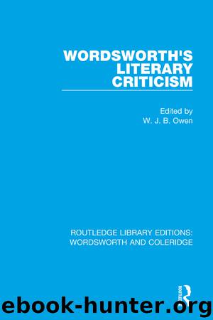 Wordsworth's Literary Criticism by Owen W.J.B.;