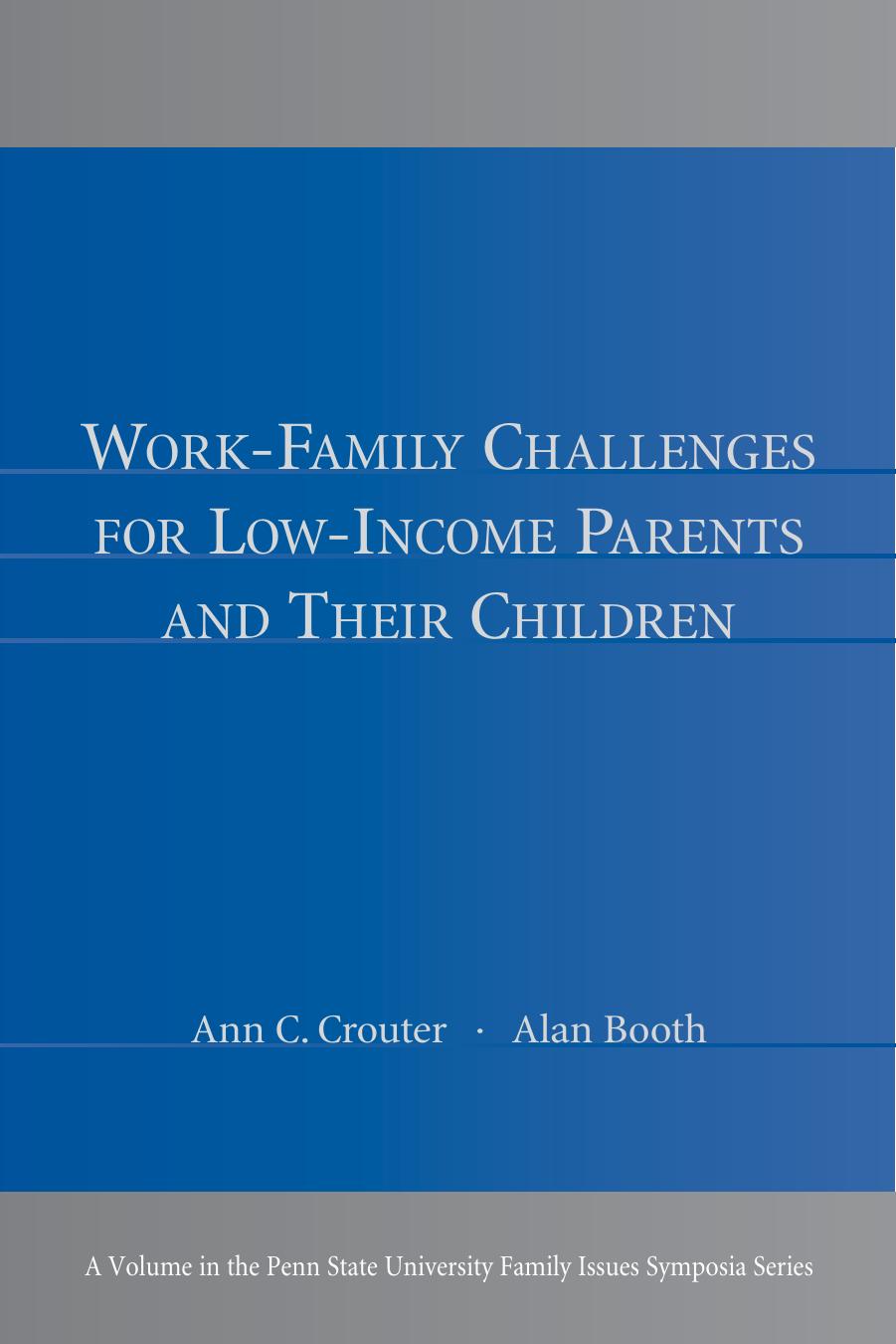 Work - Family Challenges for Low - Income Parents and Their Children (Penn State University Family Issues Symposia Series) (17 Papers) by Ann C. Crouter Alan Booth