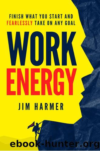 Work Energy by Jim Harmer