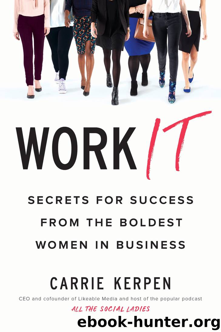 Work It by Carrie Kerpen