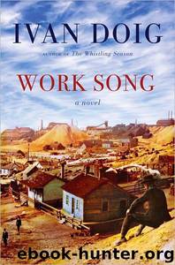 Work Song by Ivan Doig