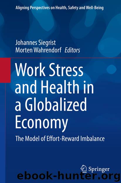 Work Stress and Health in a Globalized Economy by Johannes Siegrist & Morten Wahrendorf