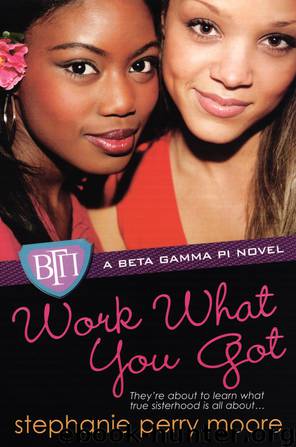 Work What You Got by Stephanie Perry Moore