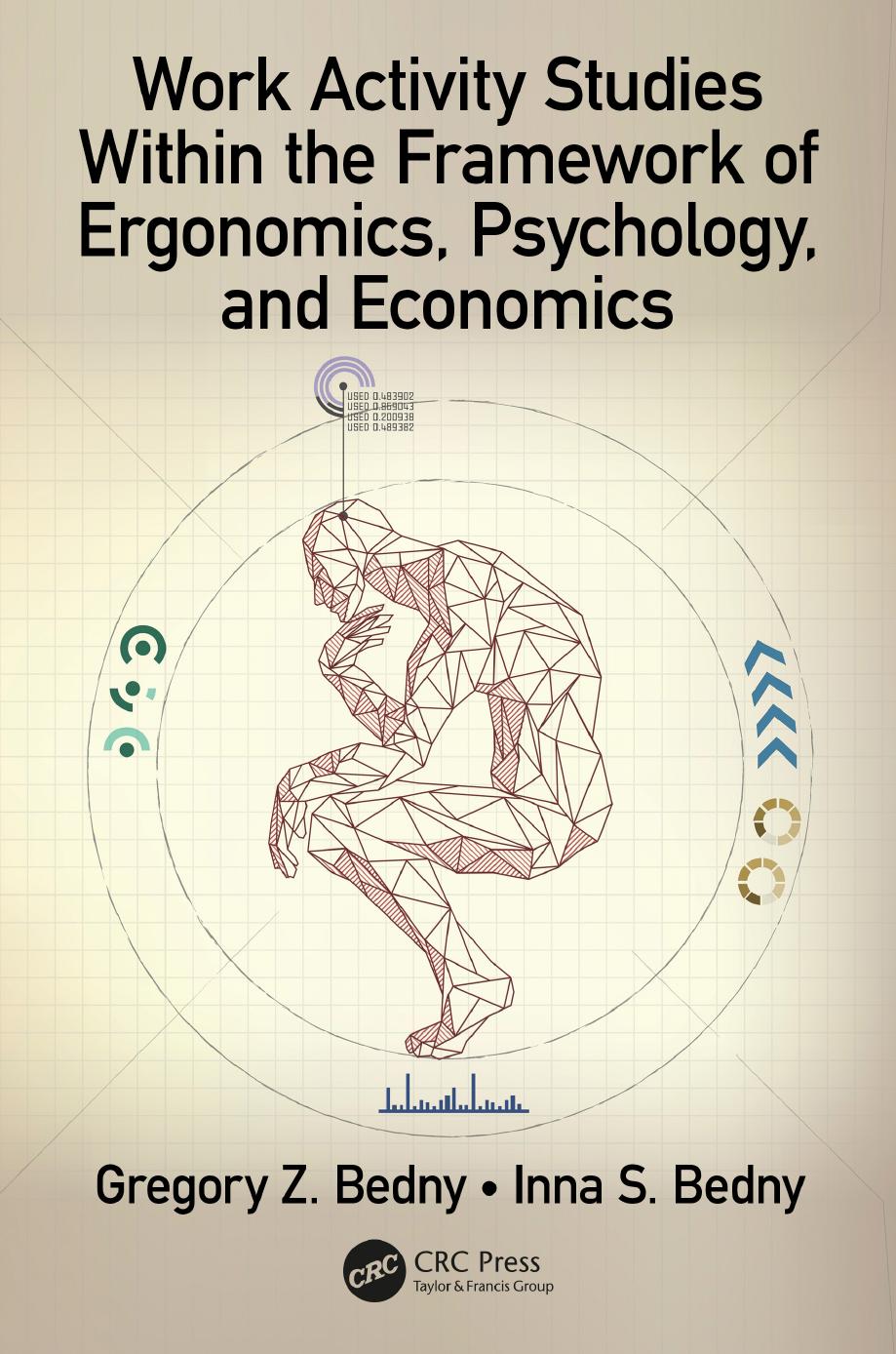 Work activity studies within the framework of ergonomics, psychology, and economics by Bedny Gregory Z.; Bedny Inna