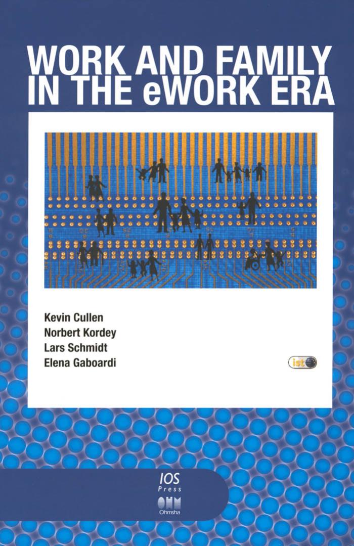 Work and Family in the Ework Era by Kevin Cullen Norbert Kordey Lars Schmidt Elena Gaboardi