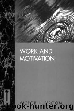Work and Motivation by Victor H. Vroom
