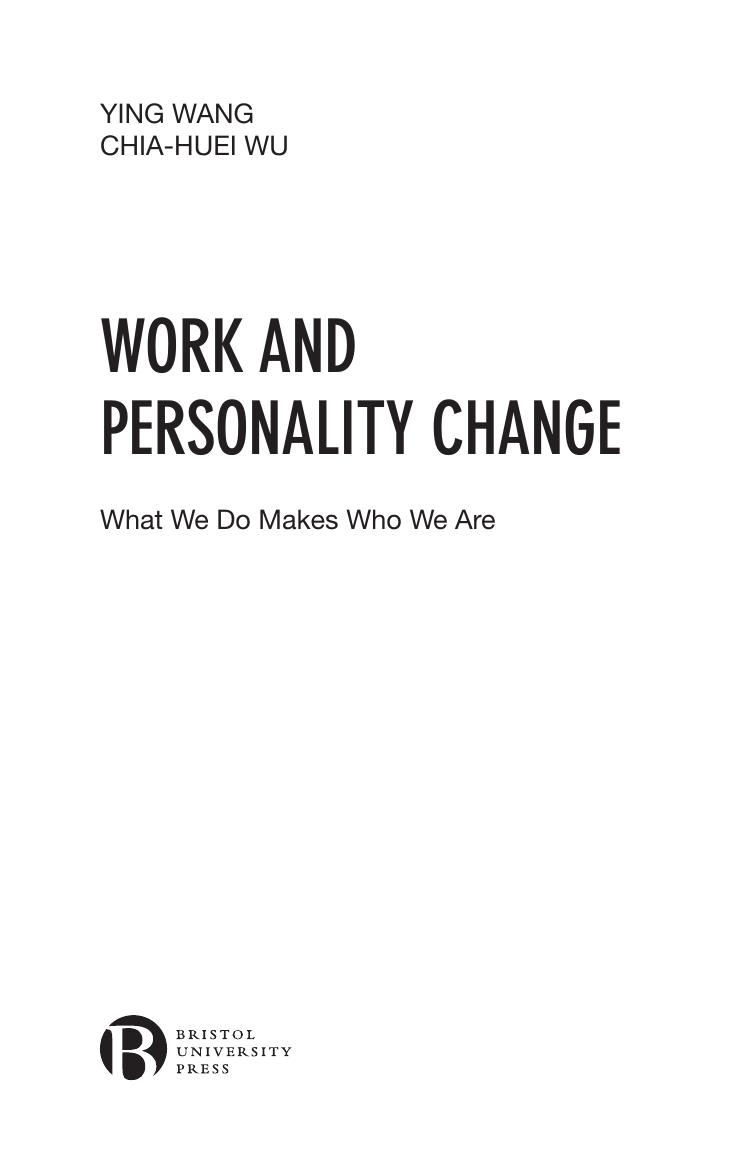 Work and Personality Change: What We Do Makes Who We Are by Ying Lena Wang Chia-Huei Wu