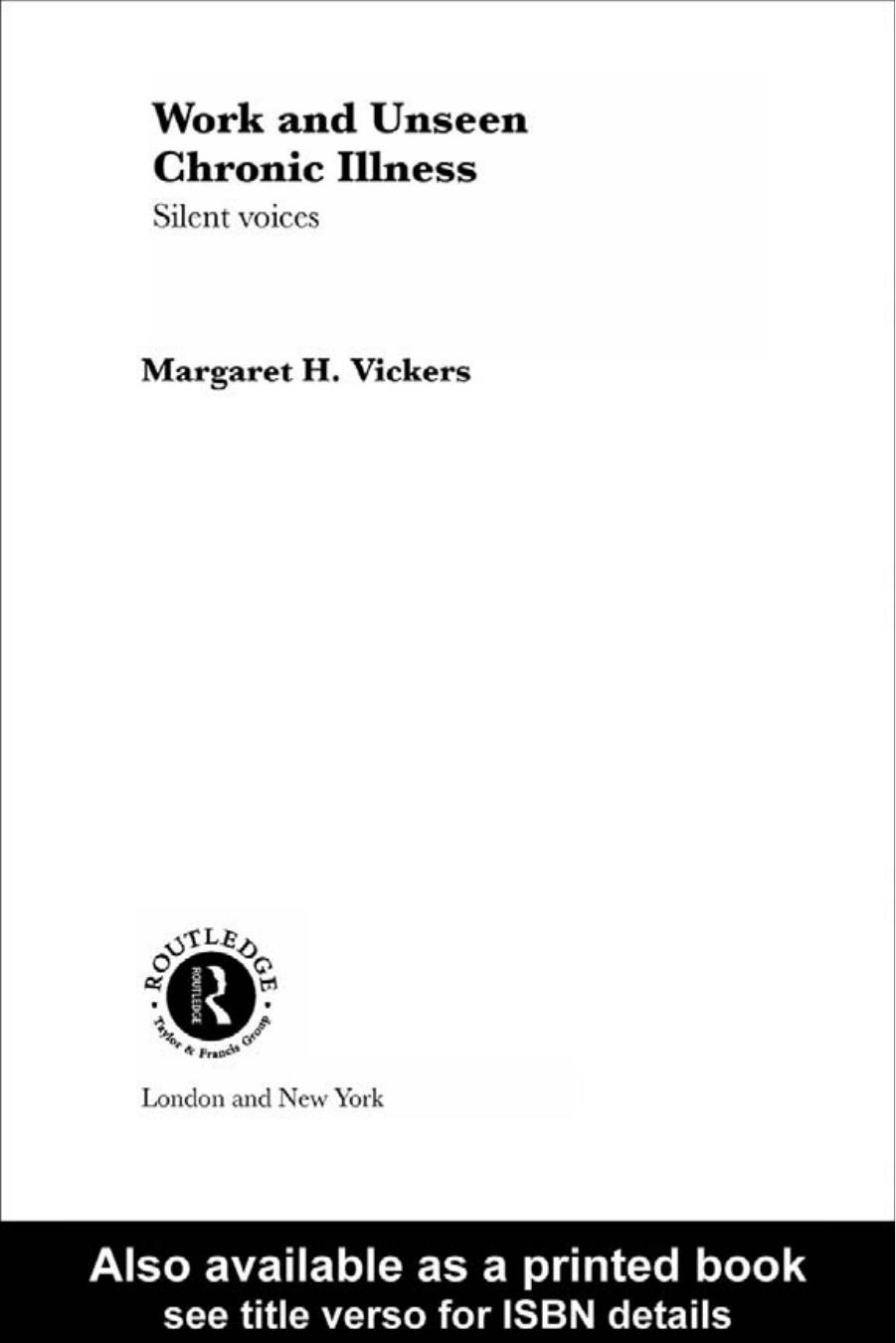 Work and Unseen Chronic Illness: Silent Voices (Routledge Advances in Management and Business Studies) by M. Vickers