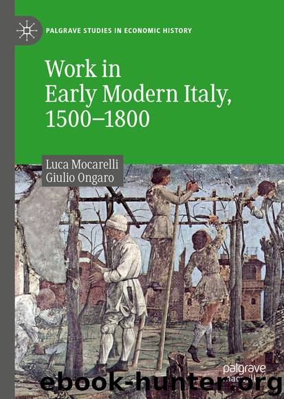 Work in Early Modern Italy, 1500–1800 by Luca Mocarelli & Giulio Ongaro