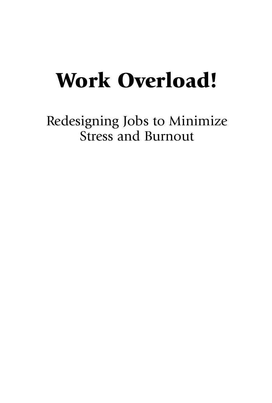 Work overload! : redesigning jobs to minimize stress and burnout by Gryna Frank M.; Hytinen Annemieke; O'Mara Paul