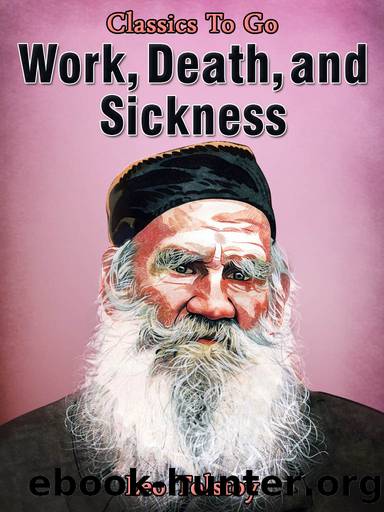 Work, Death and Sickness by Leo Tolstoy