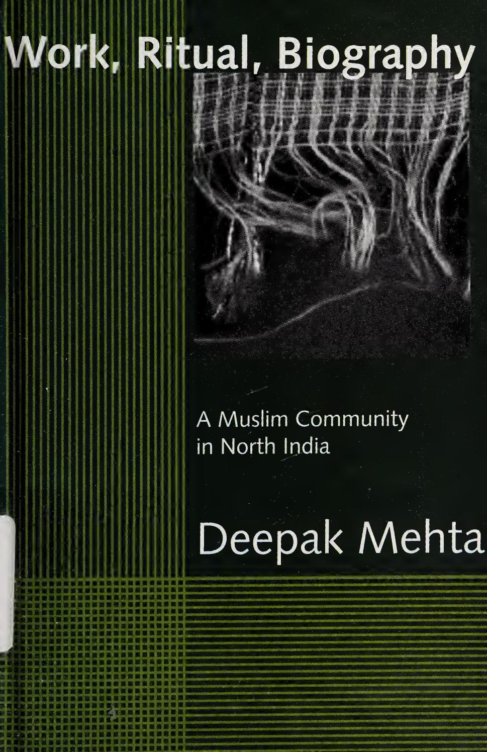 Work, ritual, biography : a Muslim community in North India by Deepak Mehta