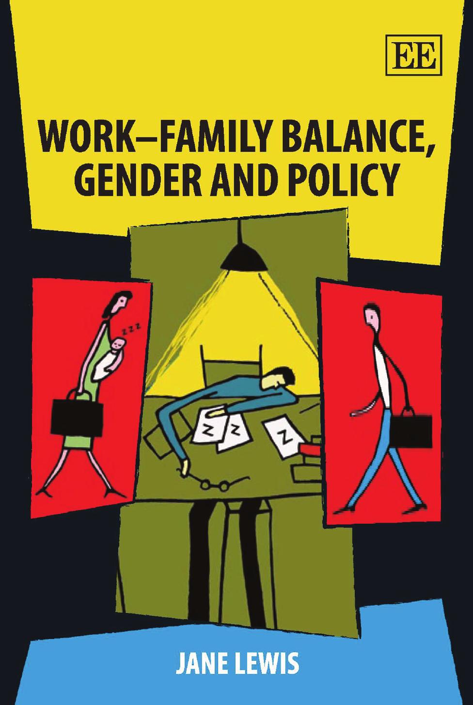 Work-Family Balance, Gender and Policy by Jane Lewis