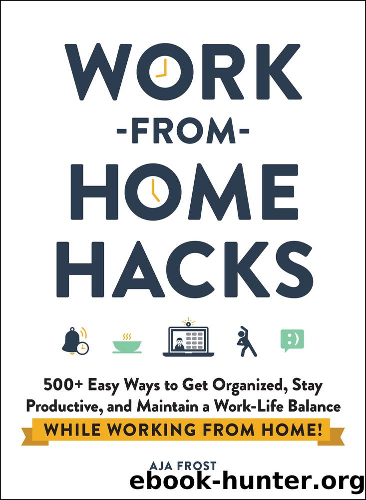 Work-from-Home Hacks by Aja Frost