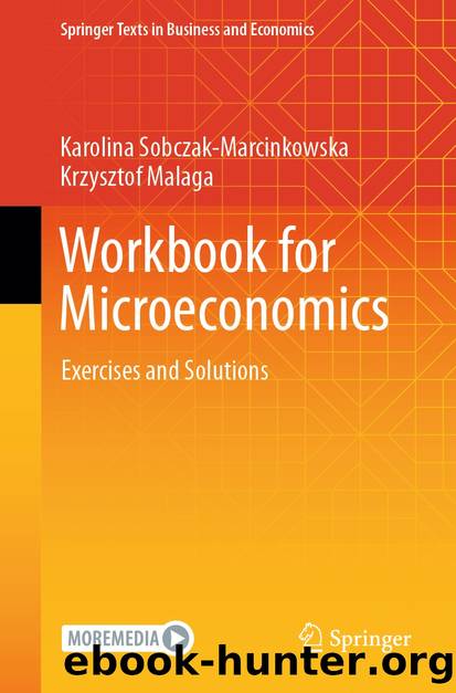 Workbook for Microeconomics by Karolina Sobczak-Marcinkowska & Krzysztof Malaga