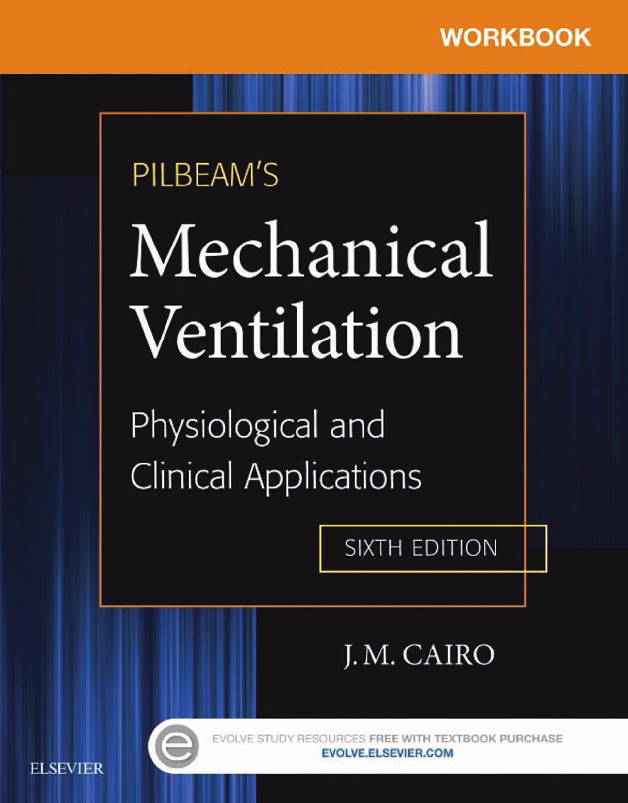 Workbook for Pilbeam's Mechanical Ventilation: Physiological and Clinical Applications by Cairo James M.; Hinski Sandra T