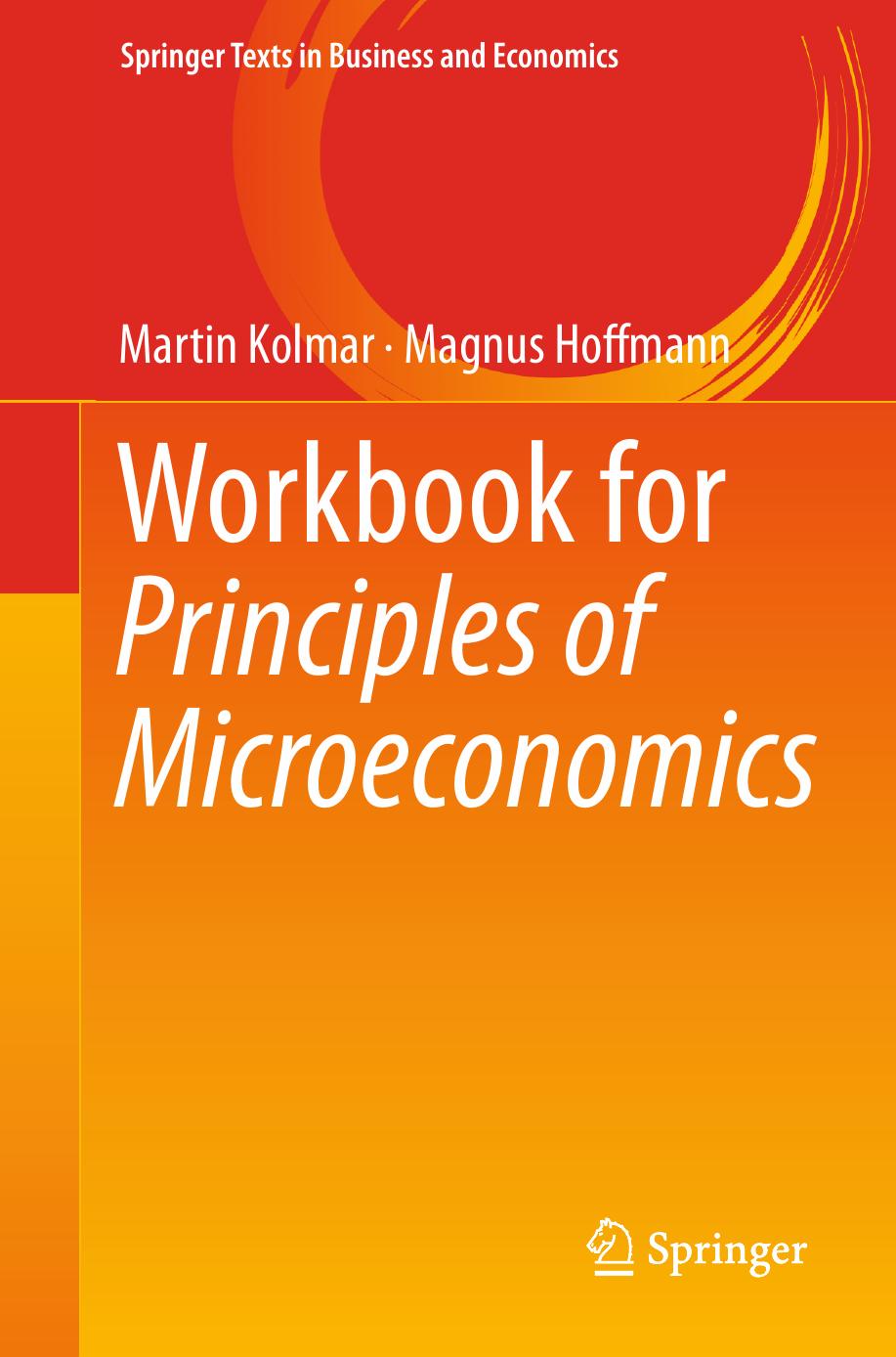 Workbook for Principles of Microeconomics (Springer Texts in Business and Economics) [Repost] by Martin Kolmar