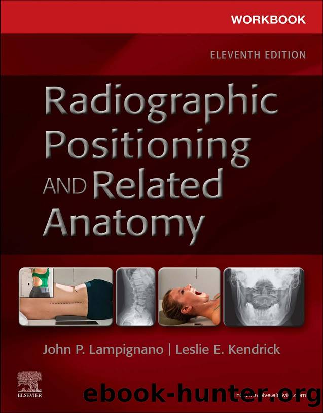Workbook for Radiographic Positioning and Related Anatomy by John P. Lampignano & Leslie E. Kendrick