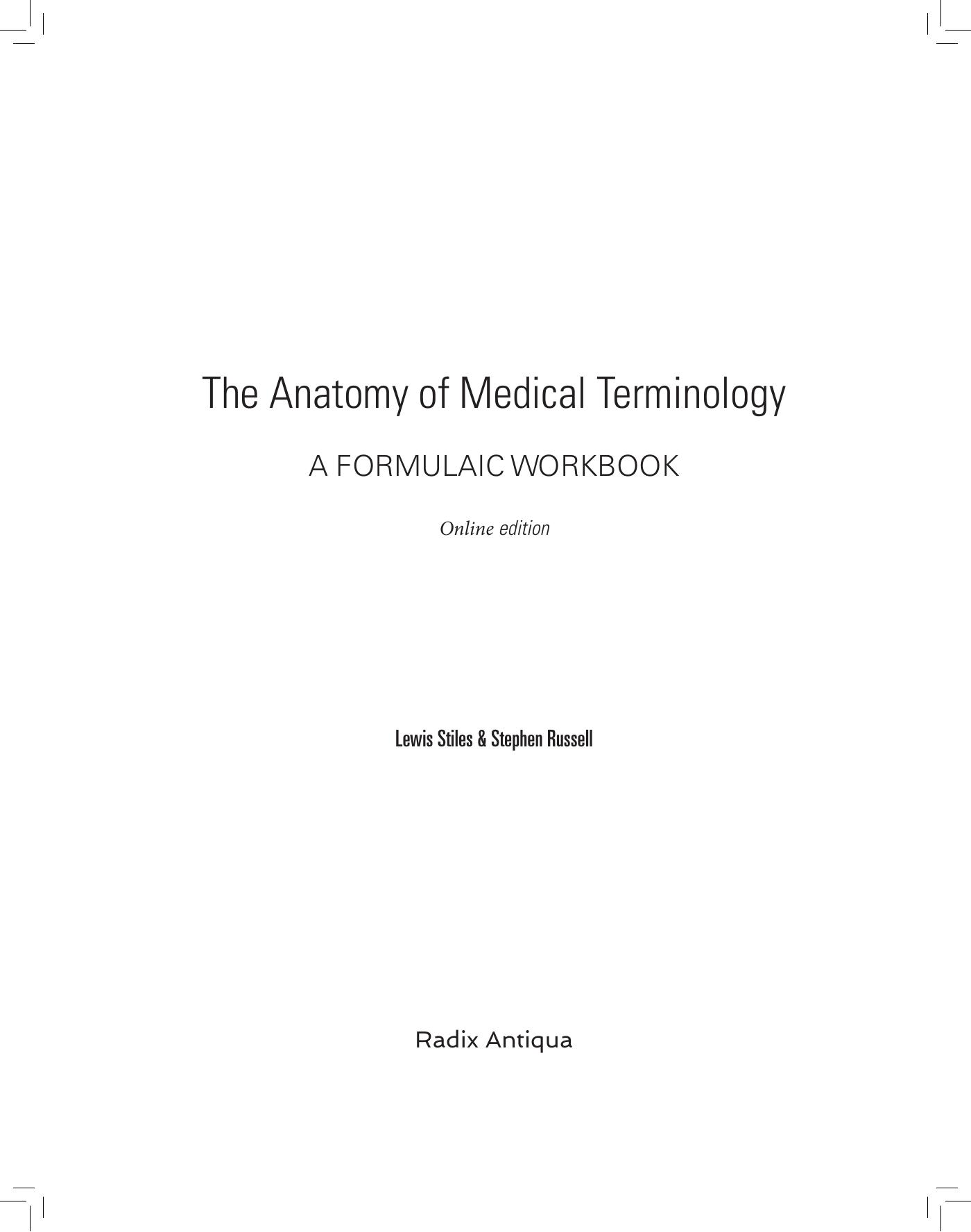 Workbook for the Anatomy of Medical Terminology, 3rd Edition by Lewis Stiles; Stephen Russell
