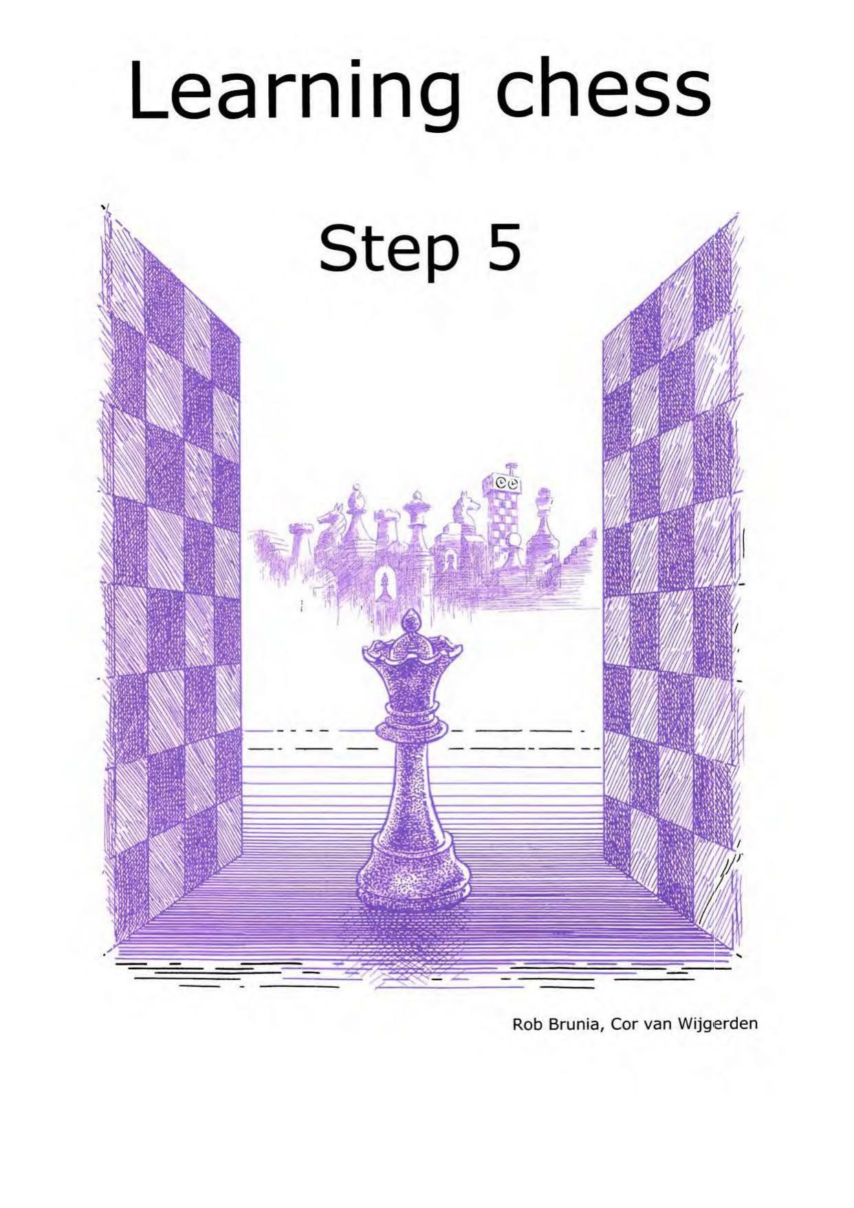 Workbook: Step 5. Learning Chess by Brunia R. Van Wijgerden C