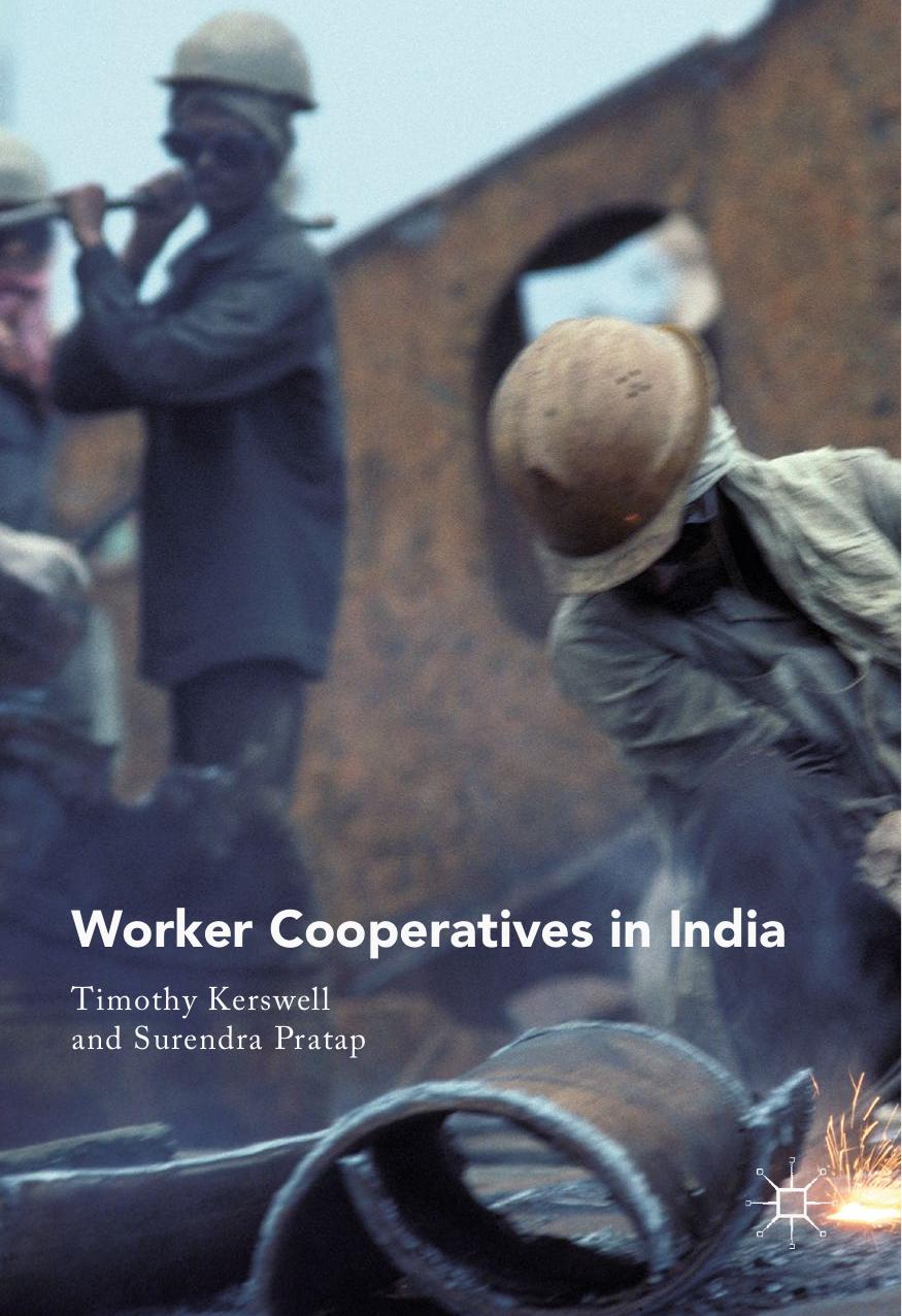 Worker Cooperatives in India by Timothy Kerswell Surendra Pratap