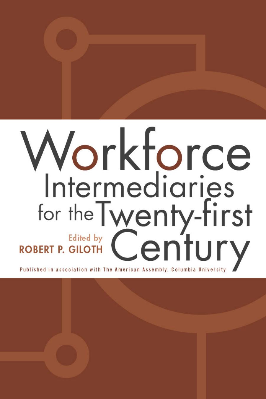 Workforce Intermediaries : For the 21St Century by Robert Giloth