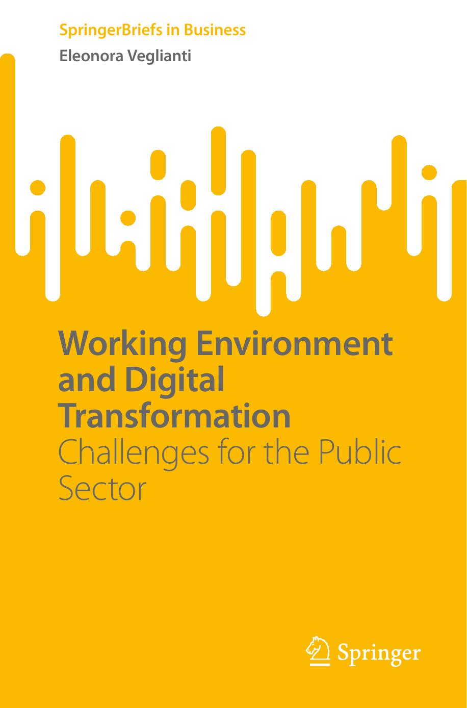 Working Environment and Digital Transformation: Challenges for the Public Sector by Eleonora Veglianti