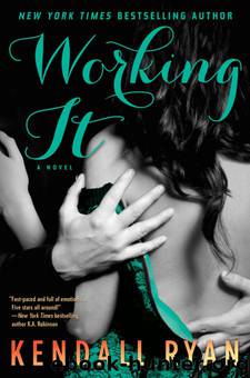 Working It by Kendall Ryan