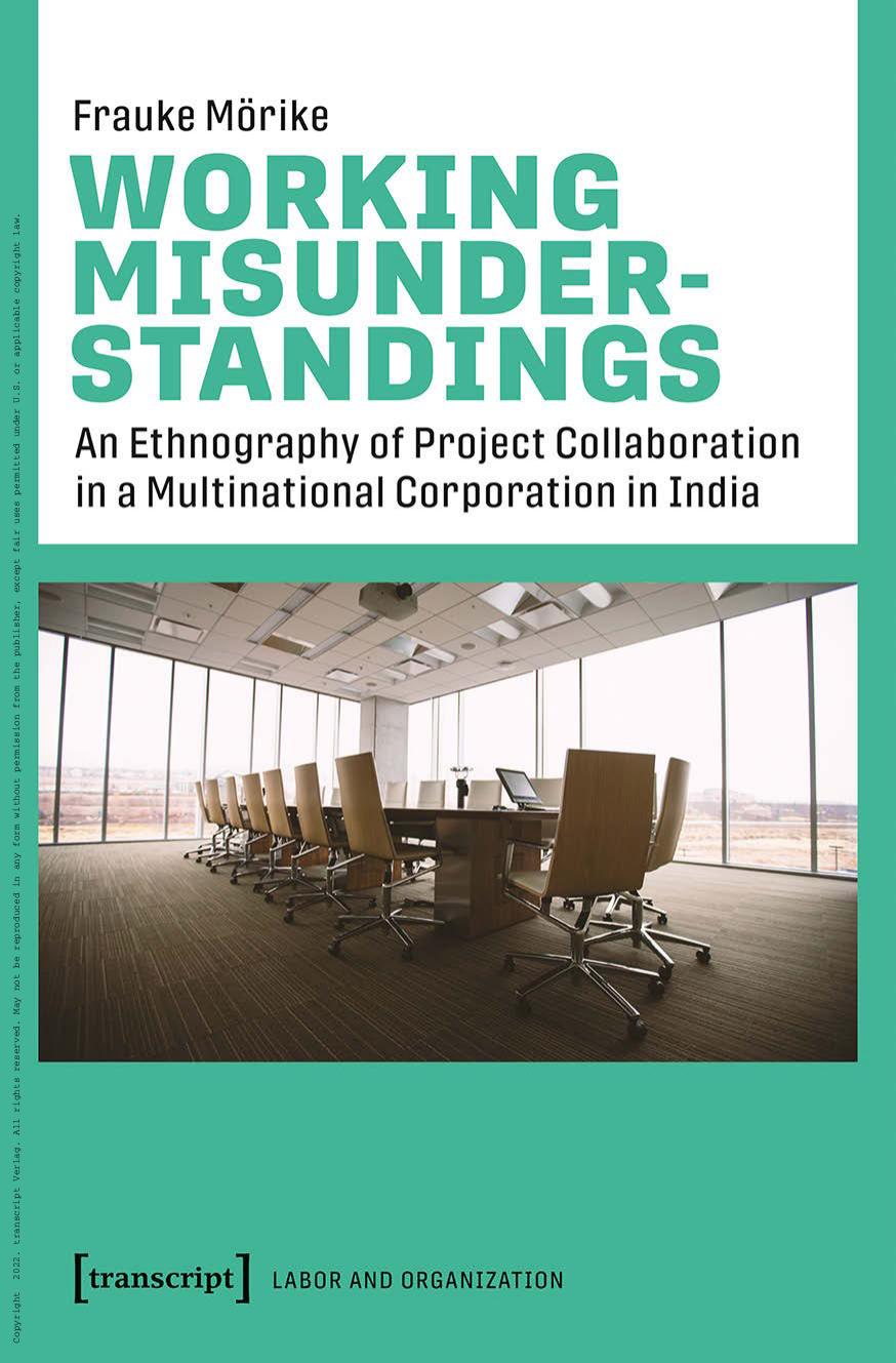 Working Misunderstandings - An Ethnography of Project Collaboration in a Multinational Corporation in India by Frauke Mörike