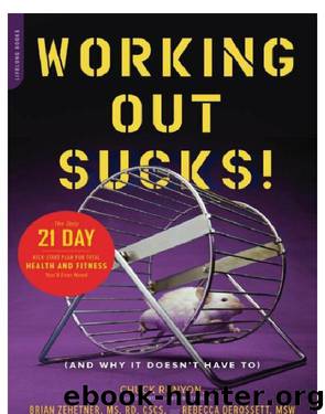 Working Out Sucks! (And Why It Doesn't Have To) by Chuck Runyon