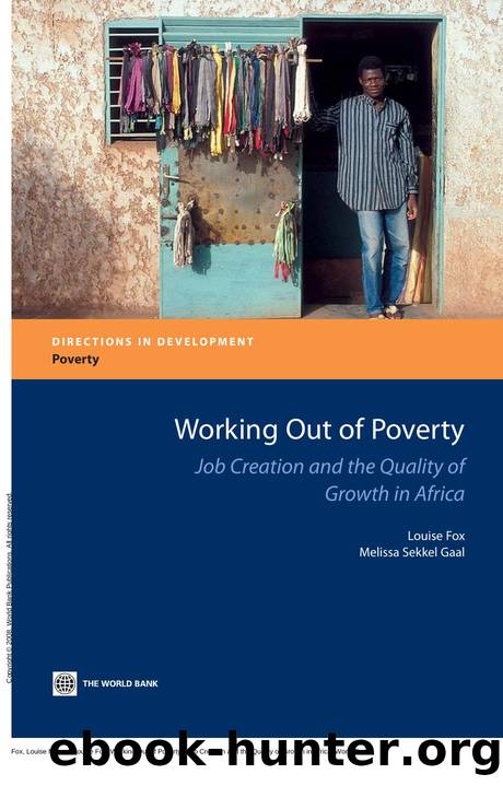 Working Out of Poverty : Job Creation and the Quality of Growth in Africa by Louise M. Fox; Louise Fox
