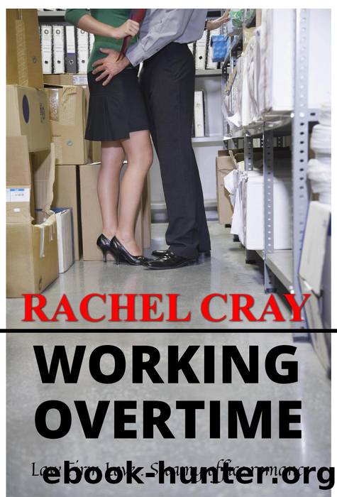 Working Overtime by Rachel Cray