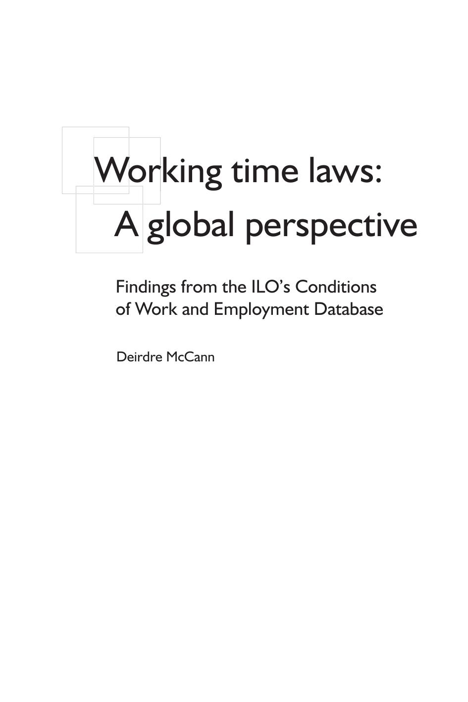 Working Time Laws : a Global Perspective : Findings from the ILO's Conditions of Work and Employment Database by Deirdre McCann