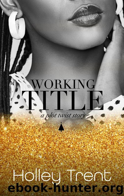 Working Title by Holley Trent
